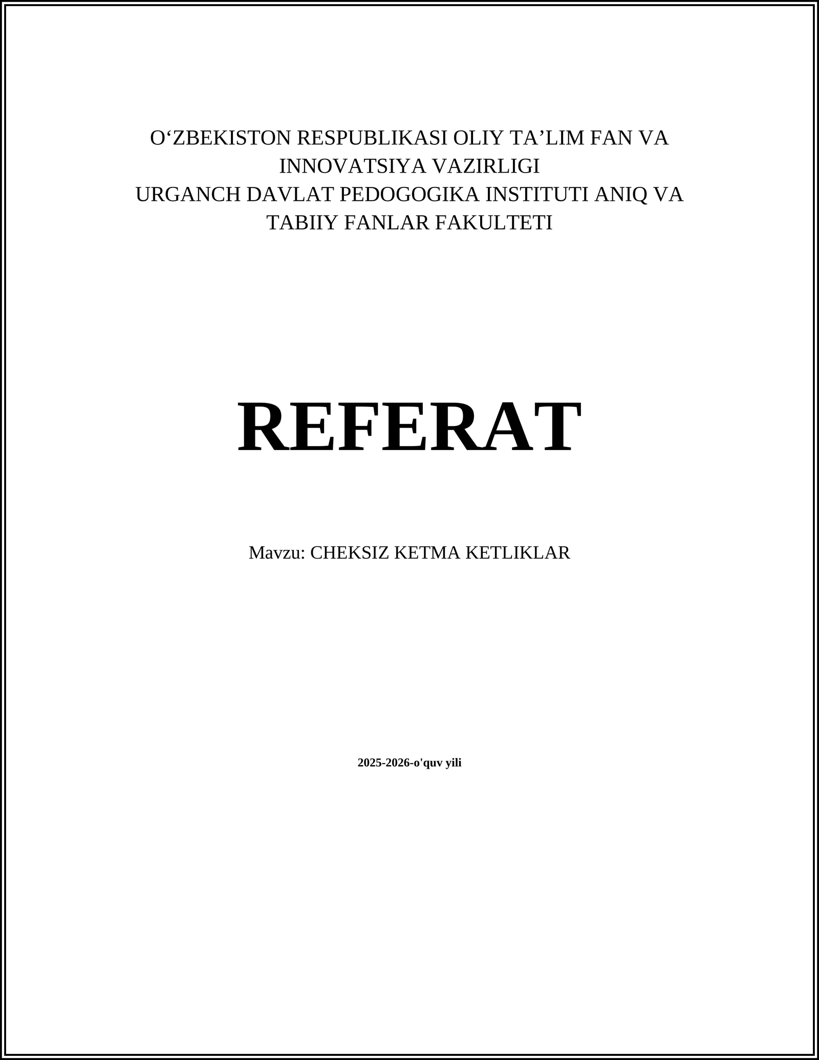 CHEKSIZ KETMA KETLIKLAR