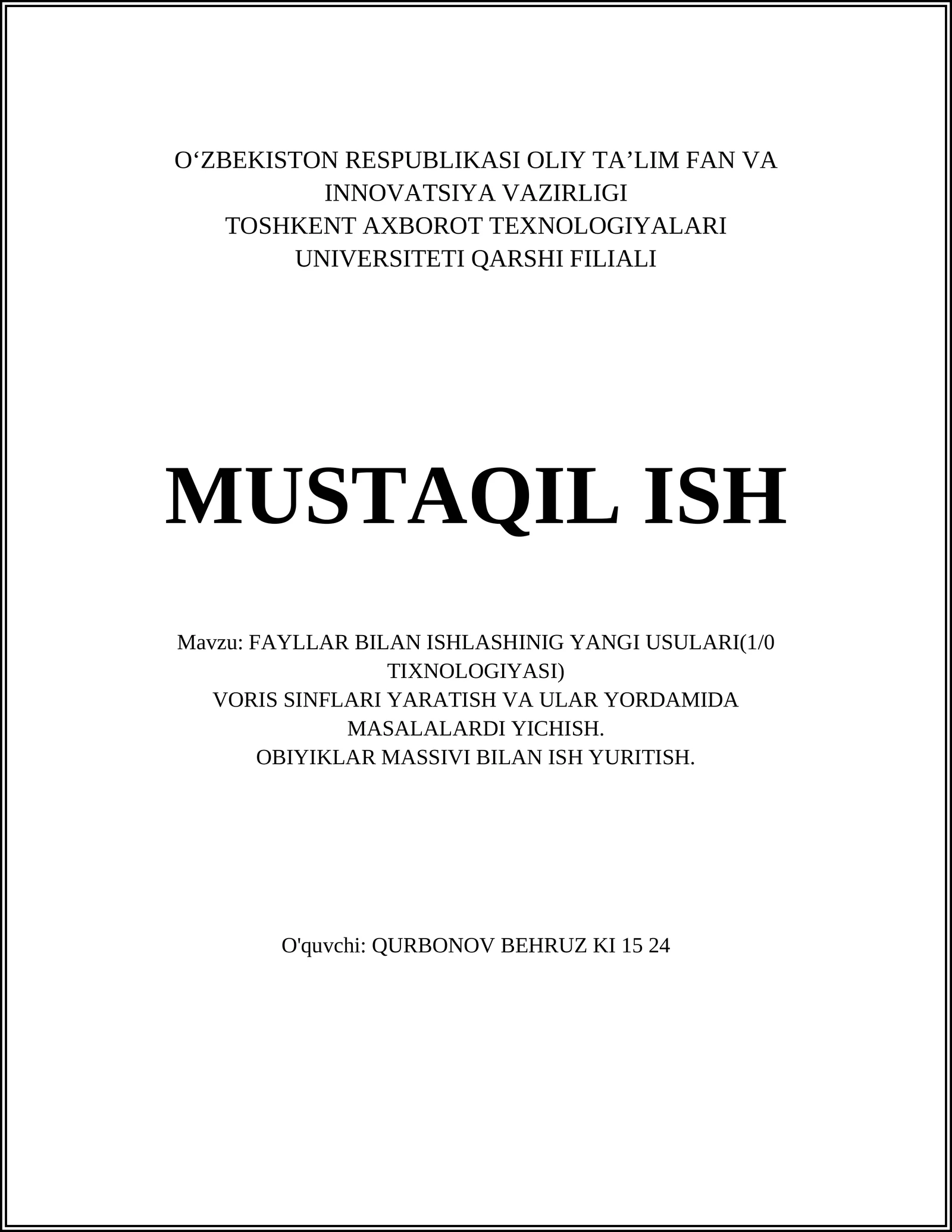 FAYLLAR BILAN ISHLASHINIG YANGI USULARI(1/0 TIXNOLOGIYASI)