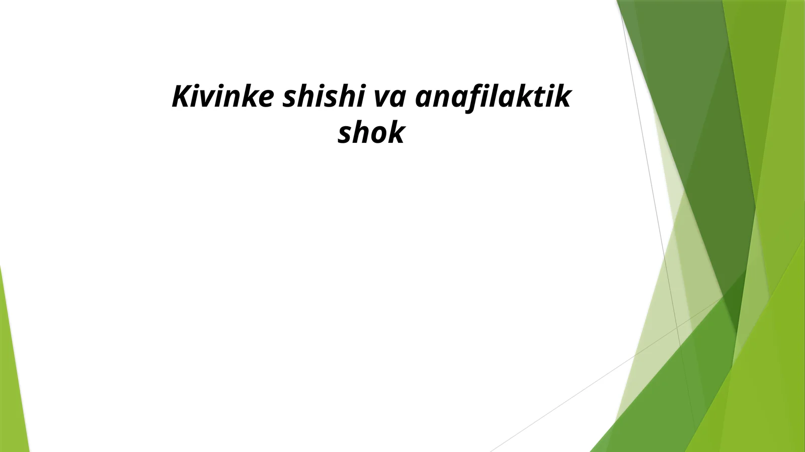Kivinke shishi va anafilaktik shok
