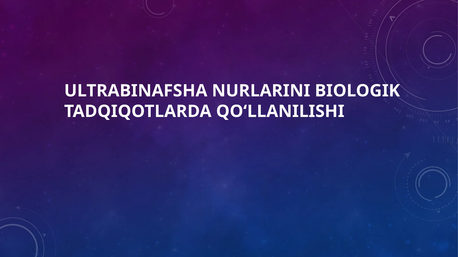 Ultrabinafsha nurlarini biologik tadqiqotlarda qoʻllanilishi
