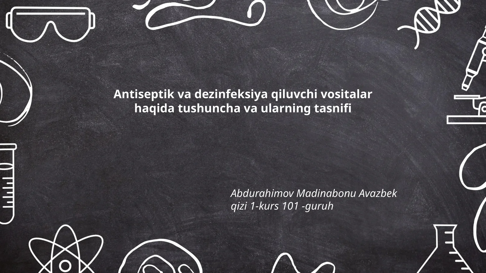 Antiseptik va dezinfeksiya qiluvchi vositalar haqida tushuncha va ularning tasnifi