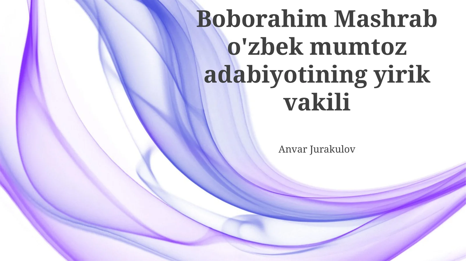 Boborahim Mashrab o'zbek mumtoz adabiyotining yirik vakili
