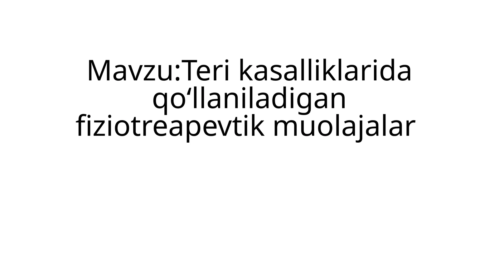Teri kasalliklarida qo‘llaniladigan fizioterapevtik muolajalar
