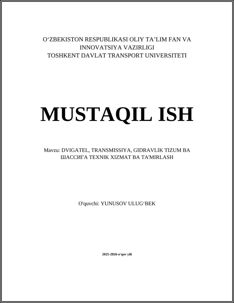 DVIGATEL, TRANSMISSIYA, GIDRAVLIK TIZUM ВА ШАССИГА TEXNIK XIZMAT ВА TA'MIRLASH