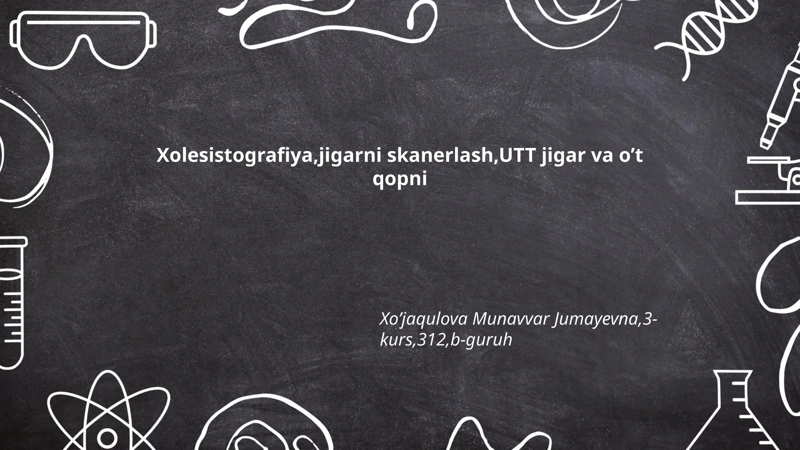 Xolesistografiya,jigarni skanerlash,UTT jigar va o’t qopni