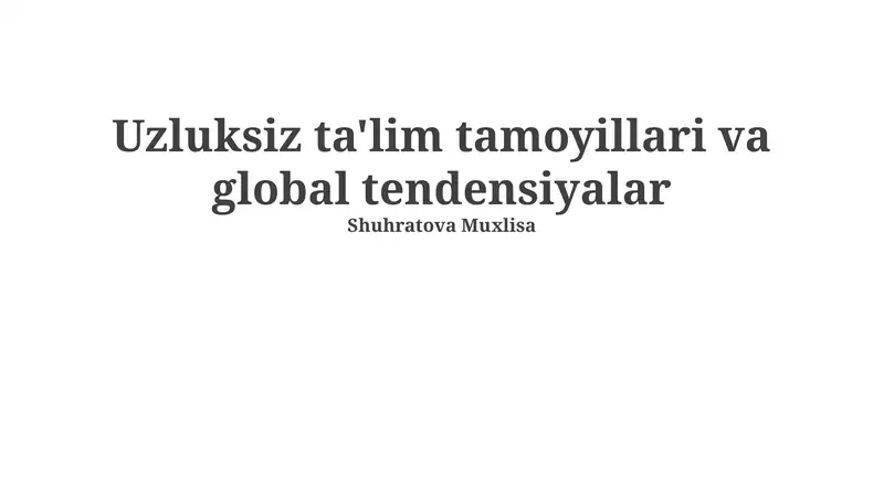 Uzluksiz ta'lim tamoyillari va global tendensiyalar