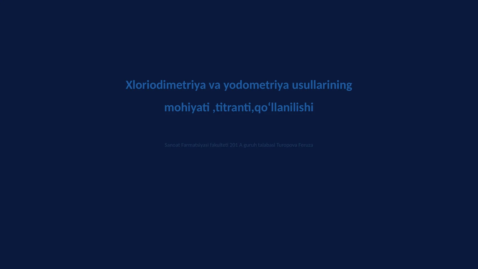 Xloriodimetriya va yodometriya usullarining mohiyati,titranti,qoʻllanilishi