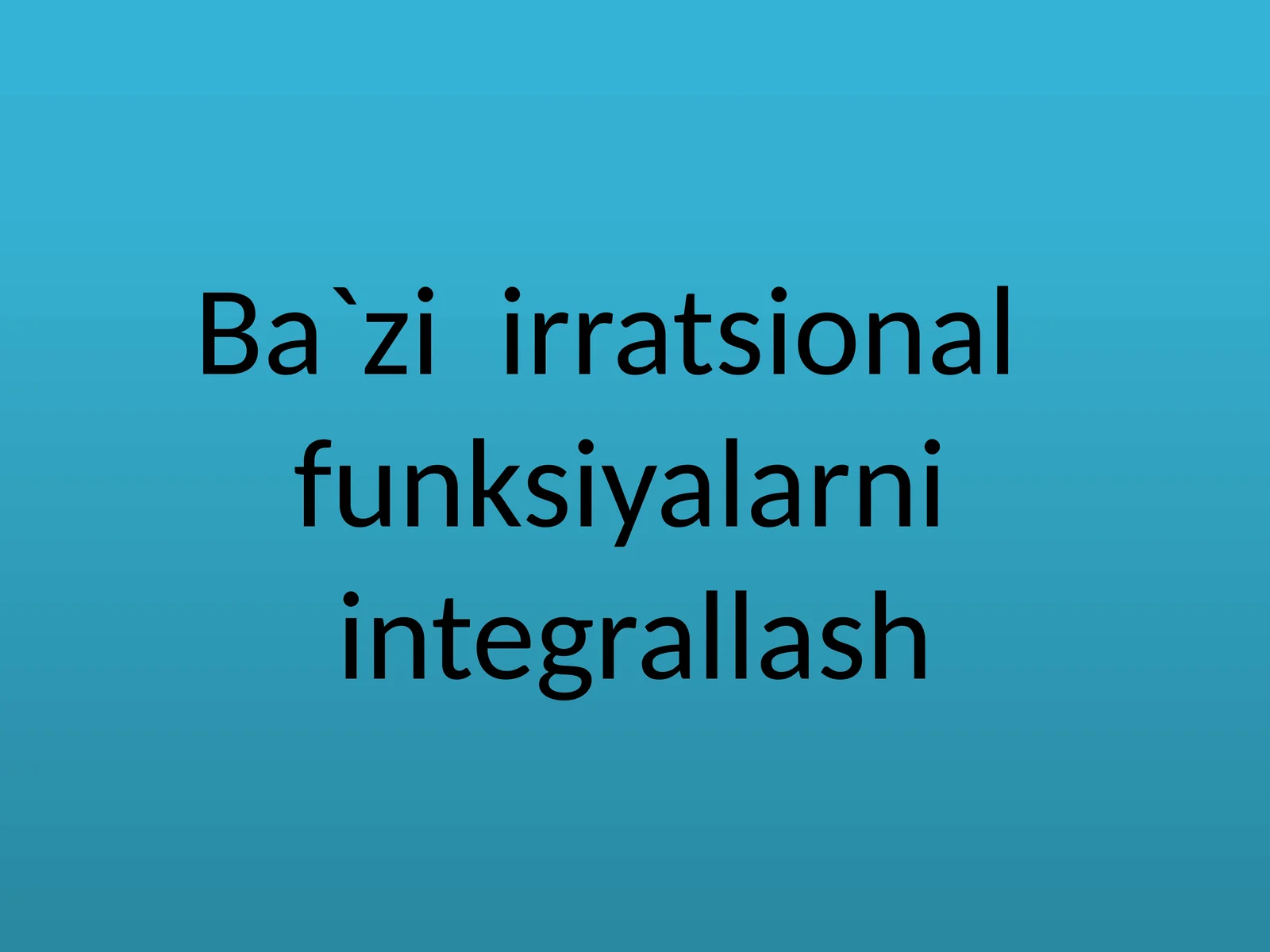 SODDA IRRATSIONAL FUNKSIYALARNI INTEGRALLASH