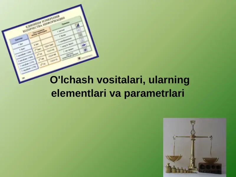O'lchash vositalari va ularning turlari