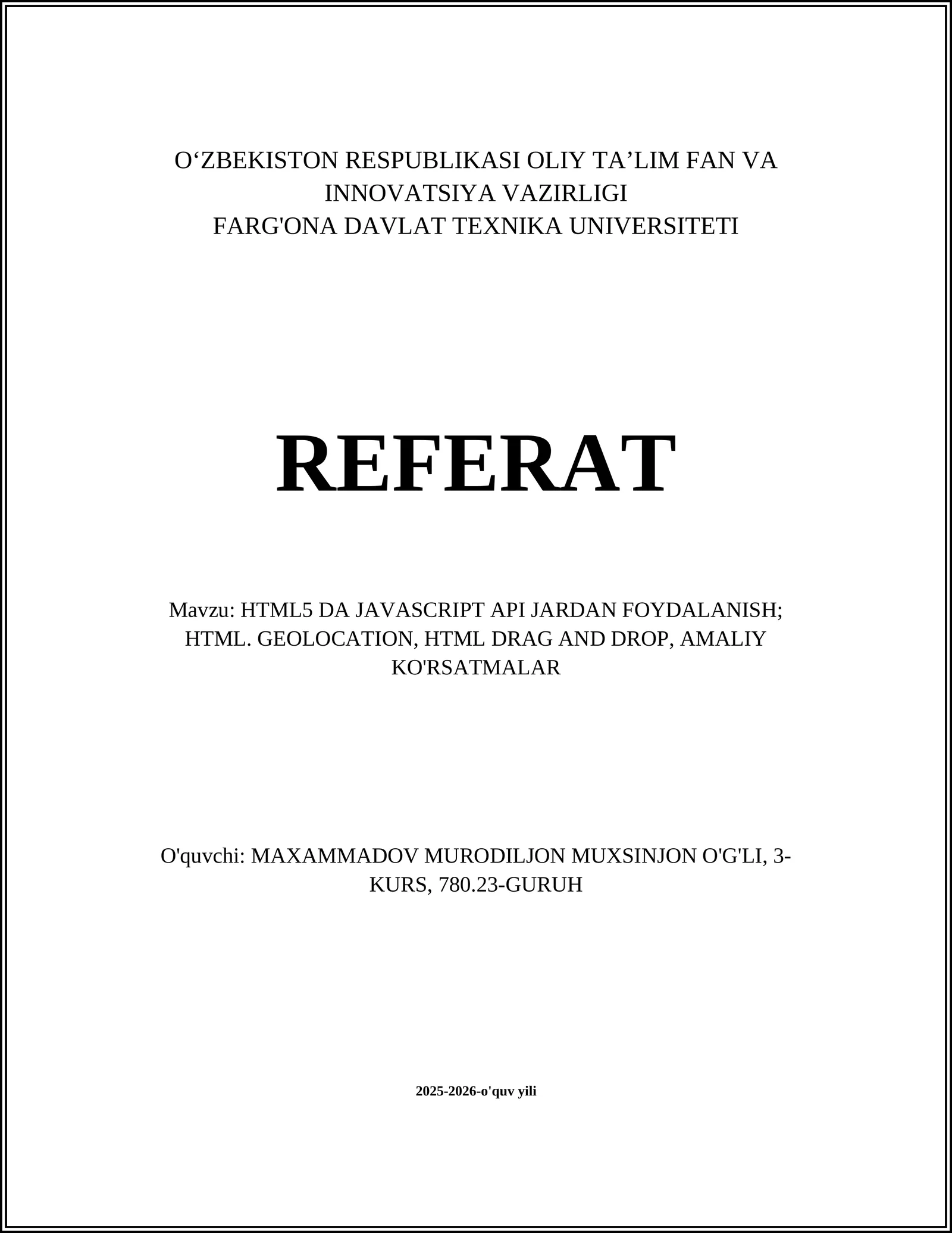 HTML5 DA JAVASCRIPT API JARDAN FOYDALANISH; HTML. GEOLOCATION, HTML DRAG AND DROP, AMALIY KO'RSATMALAR