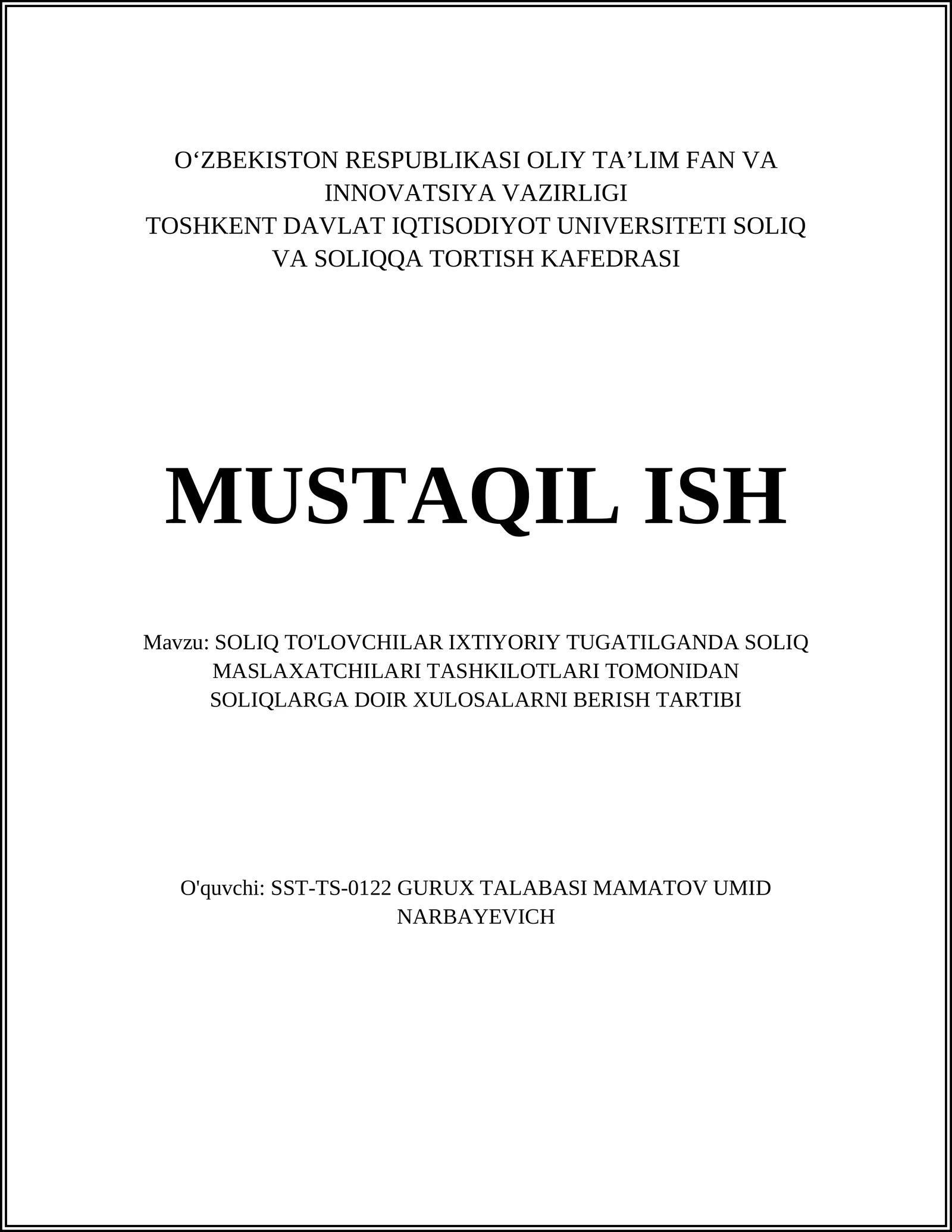 SOLIQ TO'LOVCHILAR IXTIYORIY TUGATILGANDA SOLIQ MASLAXATCHILARI TASHKILOTLARI TOMONIDAN SOLIQLARGA DOIR XULOSALARNI BERISH TARTIBI