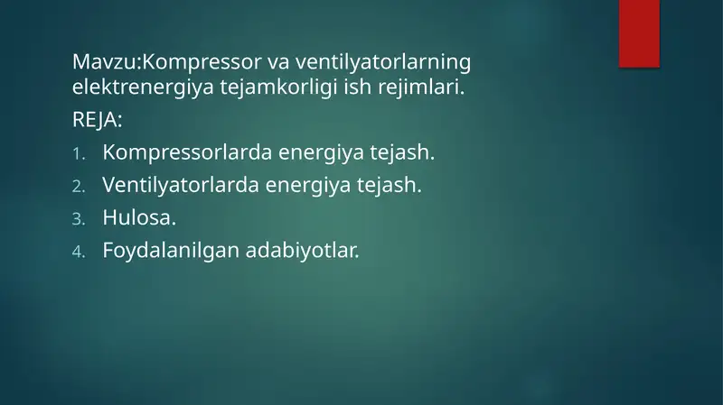 Kompressor va ventilyatorlarning elektrenergiya tejamkorligi ish rejimlari