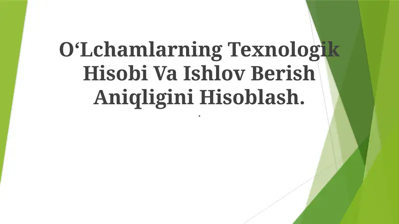 O‘Lchamlarning Texnologik Hisobi Va Ishlov Berish Aniqligini Hisoblash