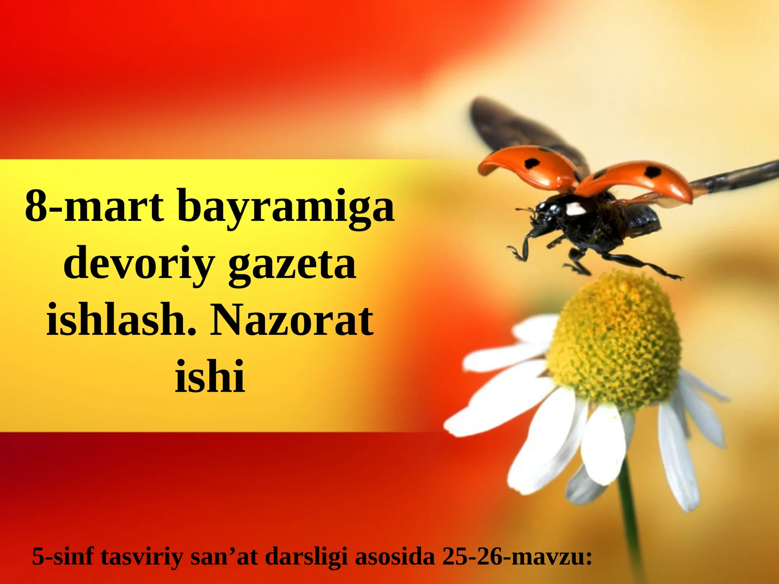 8-mart bayramiga devoriy gazeta ishlash. Nazorat ishi