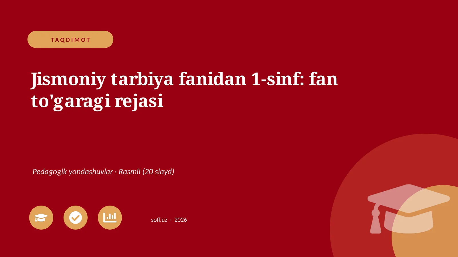 Jismoniy tarbiya fanidan 1-sinf: fan to'garagi rejasi