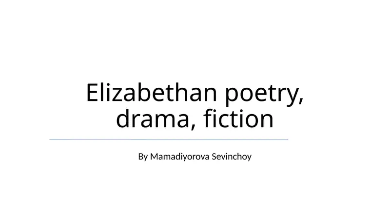 Elizabethan poetry, drama, fiction