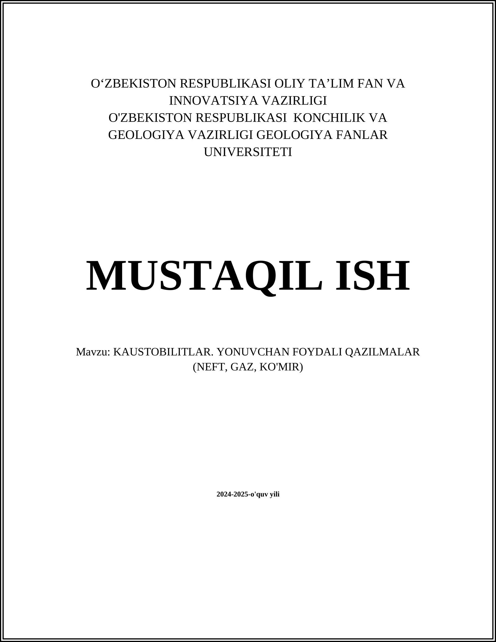 KAUSTOBILITLAR. YONUVCHAN FOYDALI QAZILMALAR (NEFT, GAZ, KO'MIR)