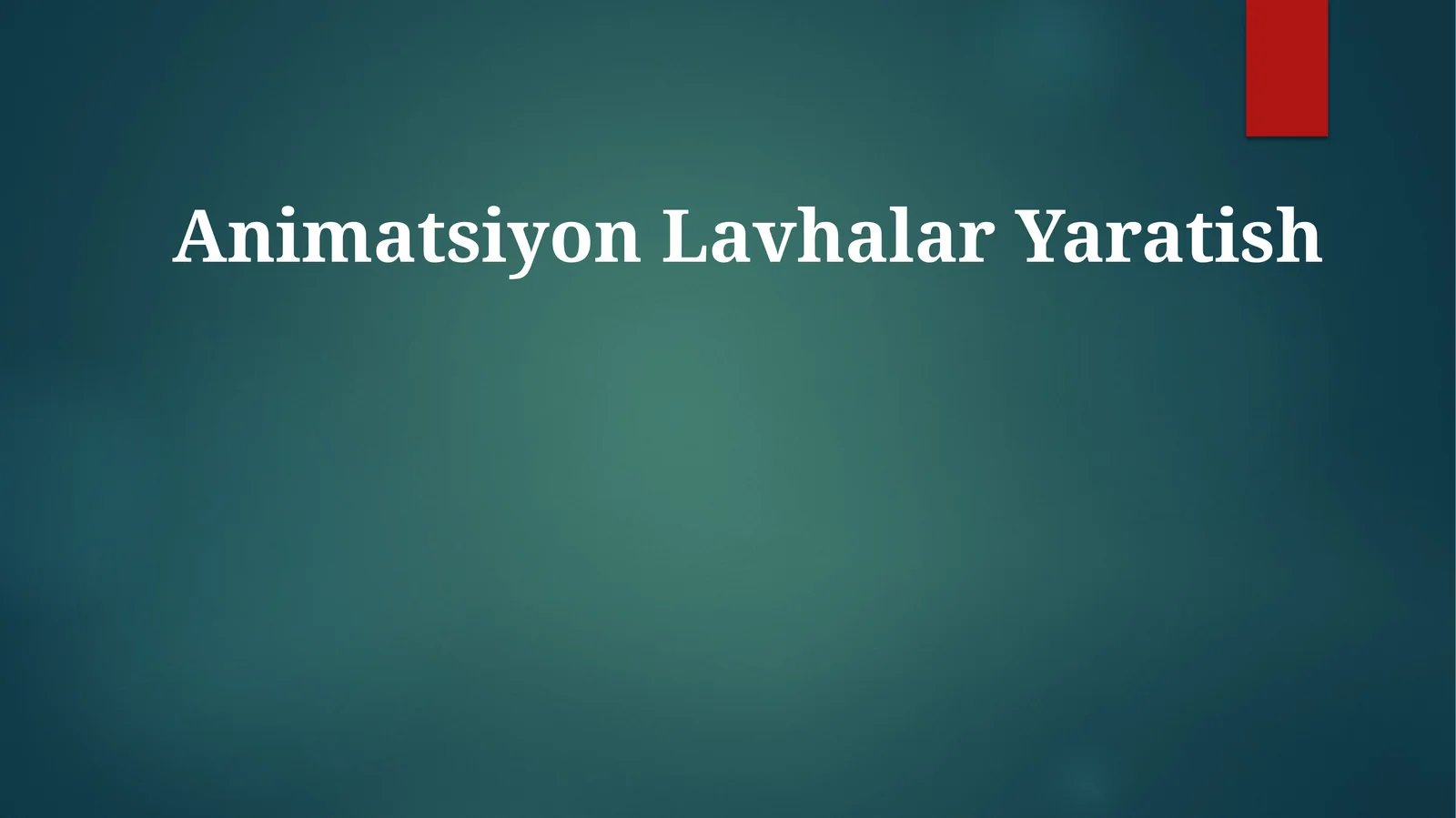 AnimatsiyonLavhalarYaratish