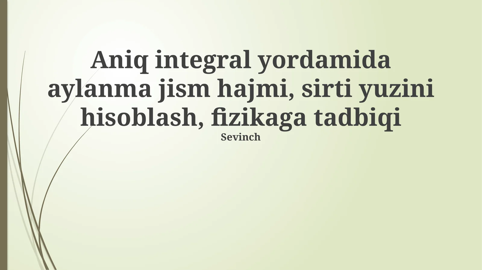 Aylanish Vujudining Hajmi va Yuzasini Aniq Integrallar Yordamida Hisoblash