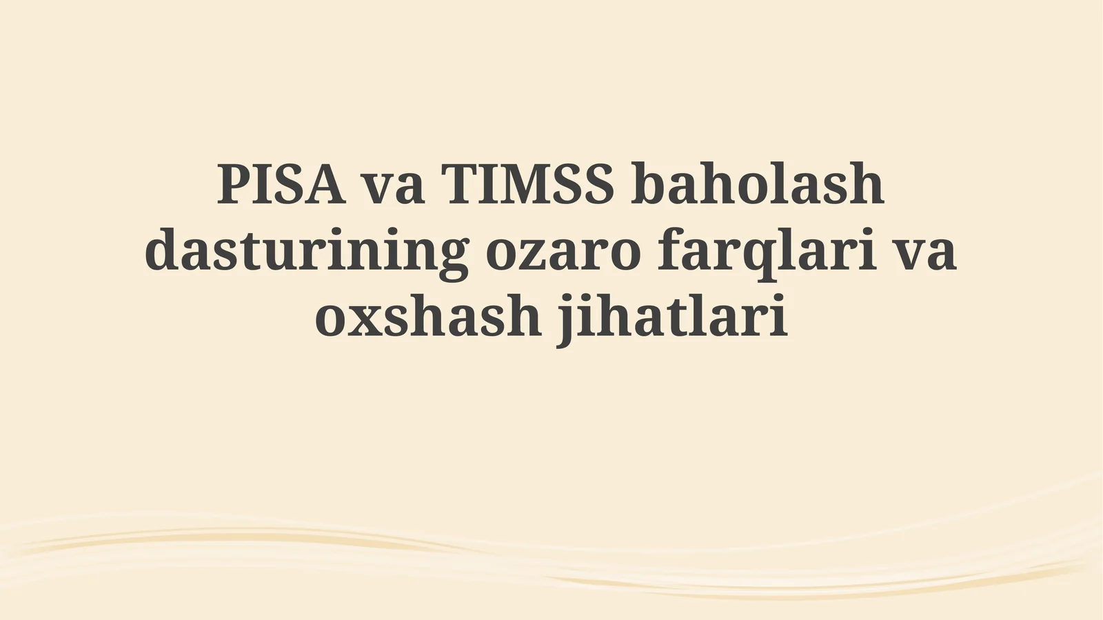PISA va TIMSS: Asosiy o'xshashliklar