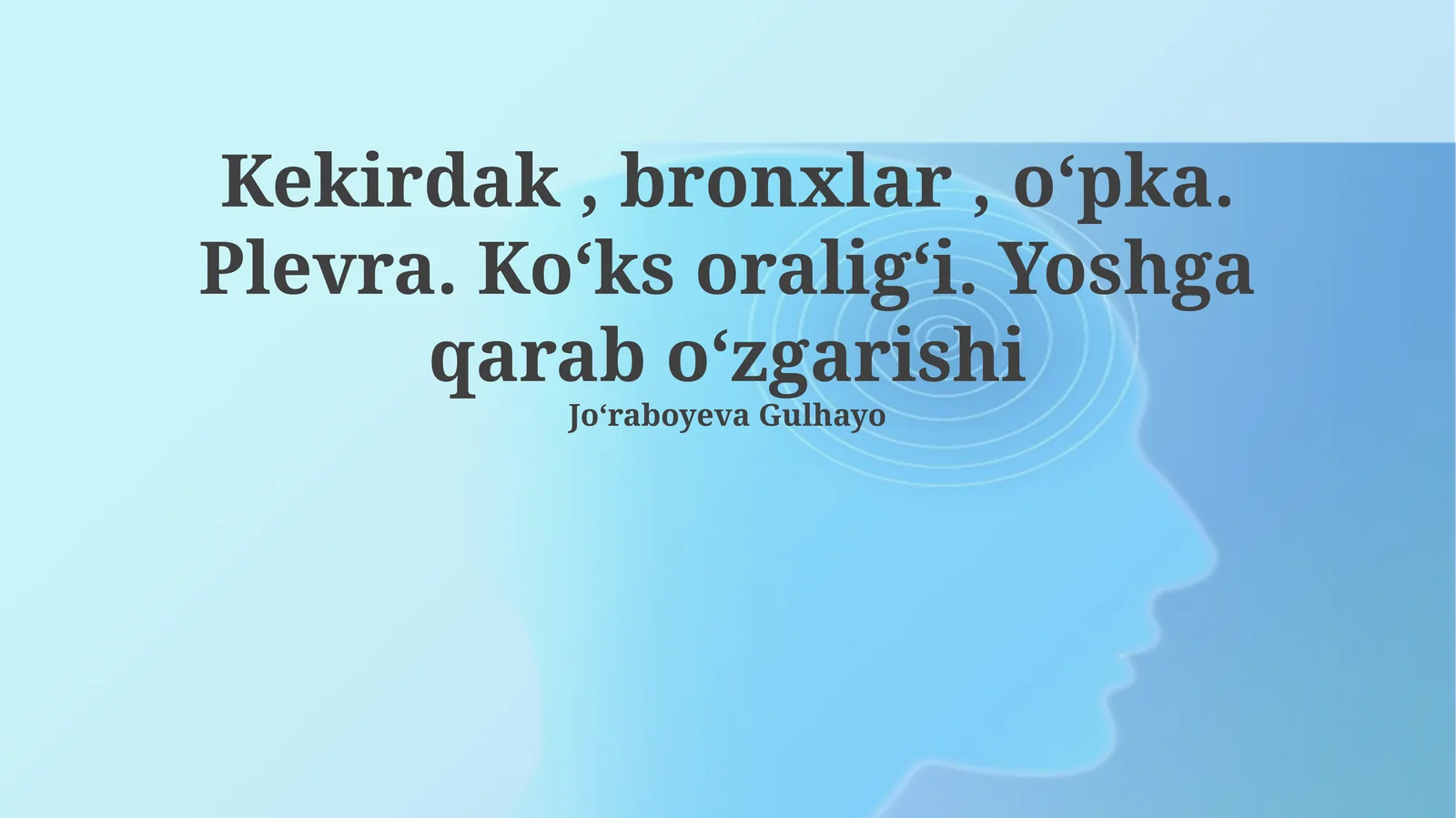 Bronxlar, oʻpka va plevra anatomiyasi