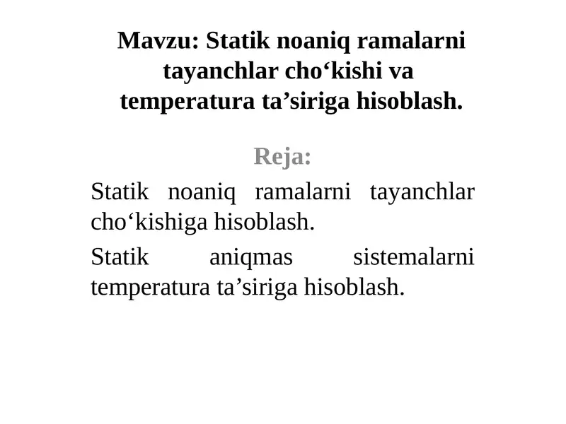 Statik noaniq ramalarni tayanchlar cho‘kishi vatemperatura ta’siriga hisoblash