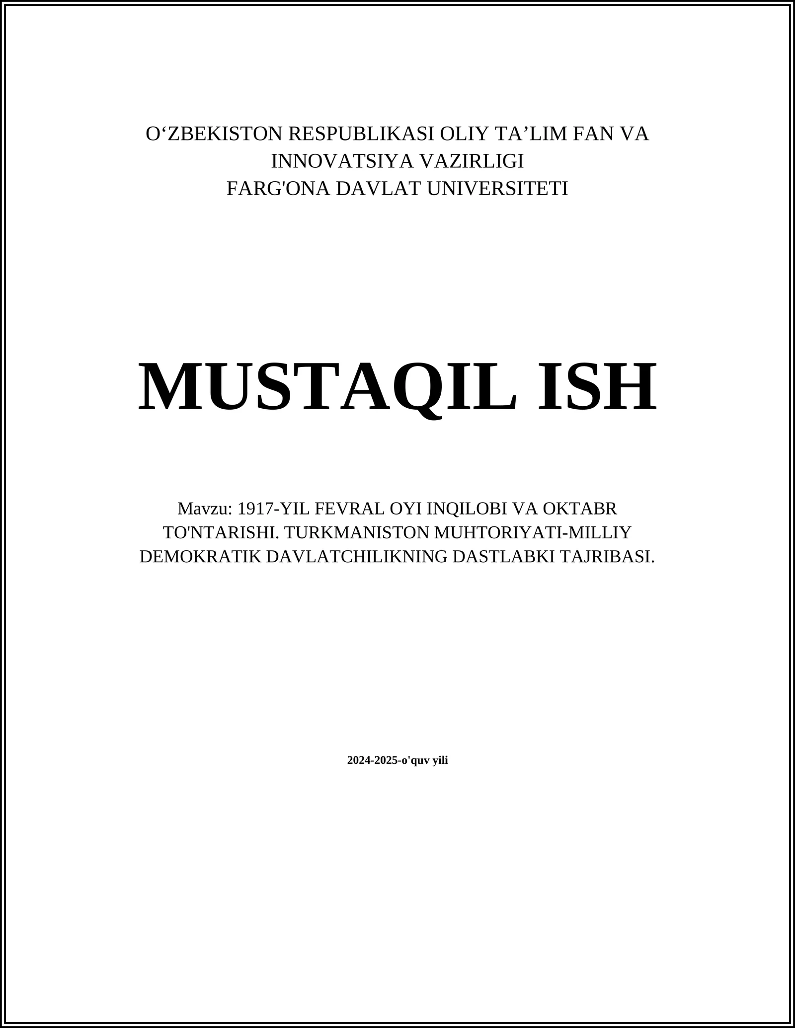 1917-YIL FEVRAL OYI INQILOBI VA OKTABR TO'NTARISHI. TURKMANISTON MUHTORIYATI-MILLIY DEMOKRATIK DAVLATCHILIKNING DASTLABKI TAJRIBASI