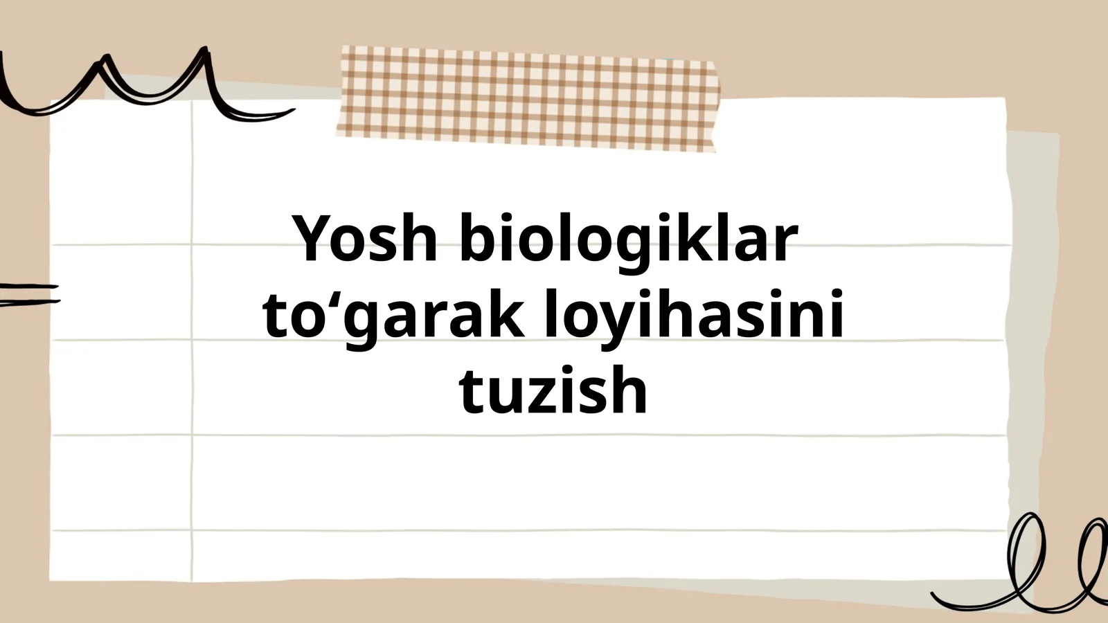 Yosh biologiklar toʻgarak loyihasini tuzish