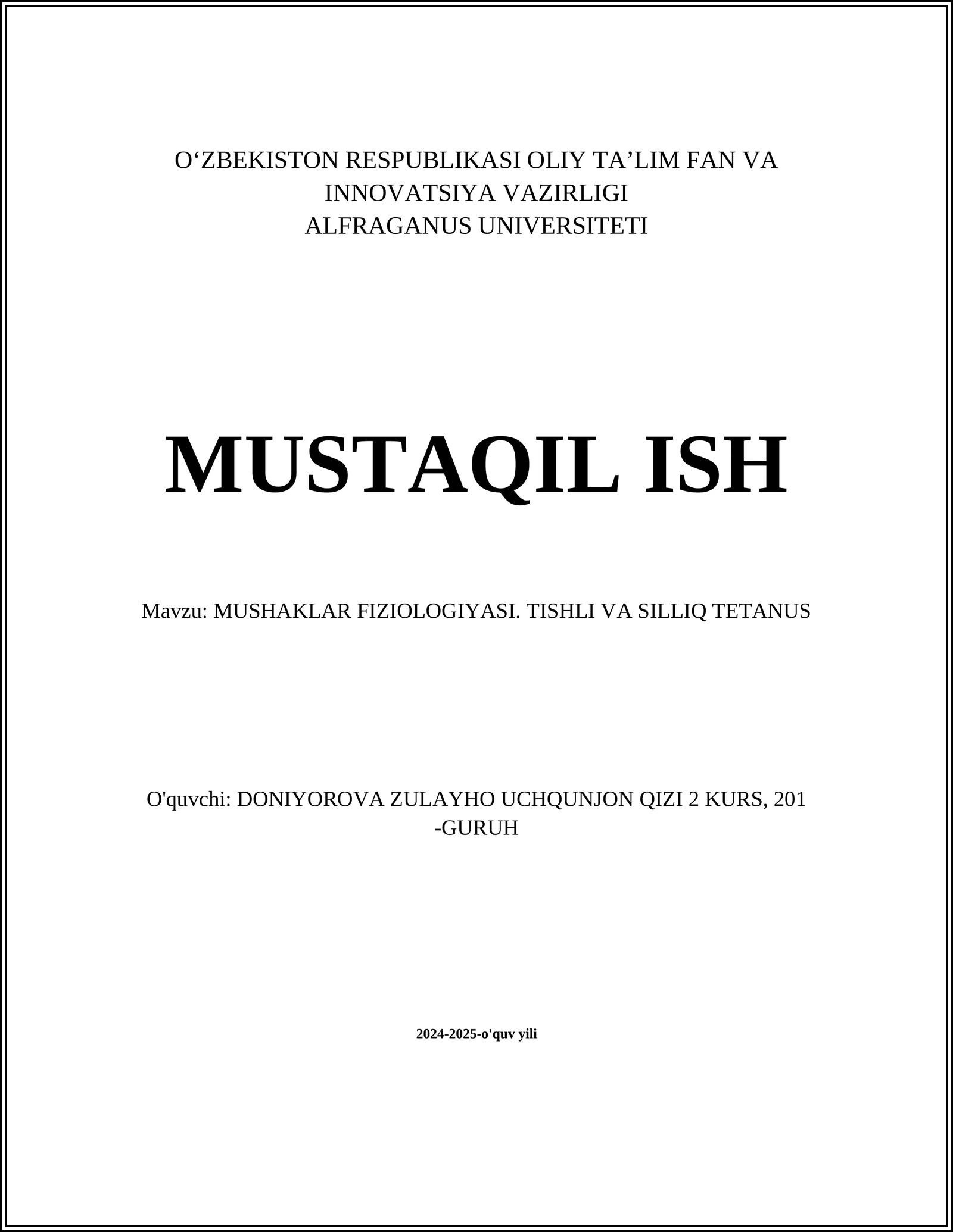 MUSTAQIL ISH Mavzu: MUSHAKLAR FIZIOLOGIYASI. TISHLI VA SILLIQ TETANUS