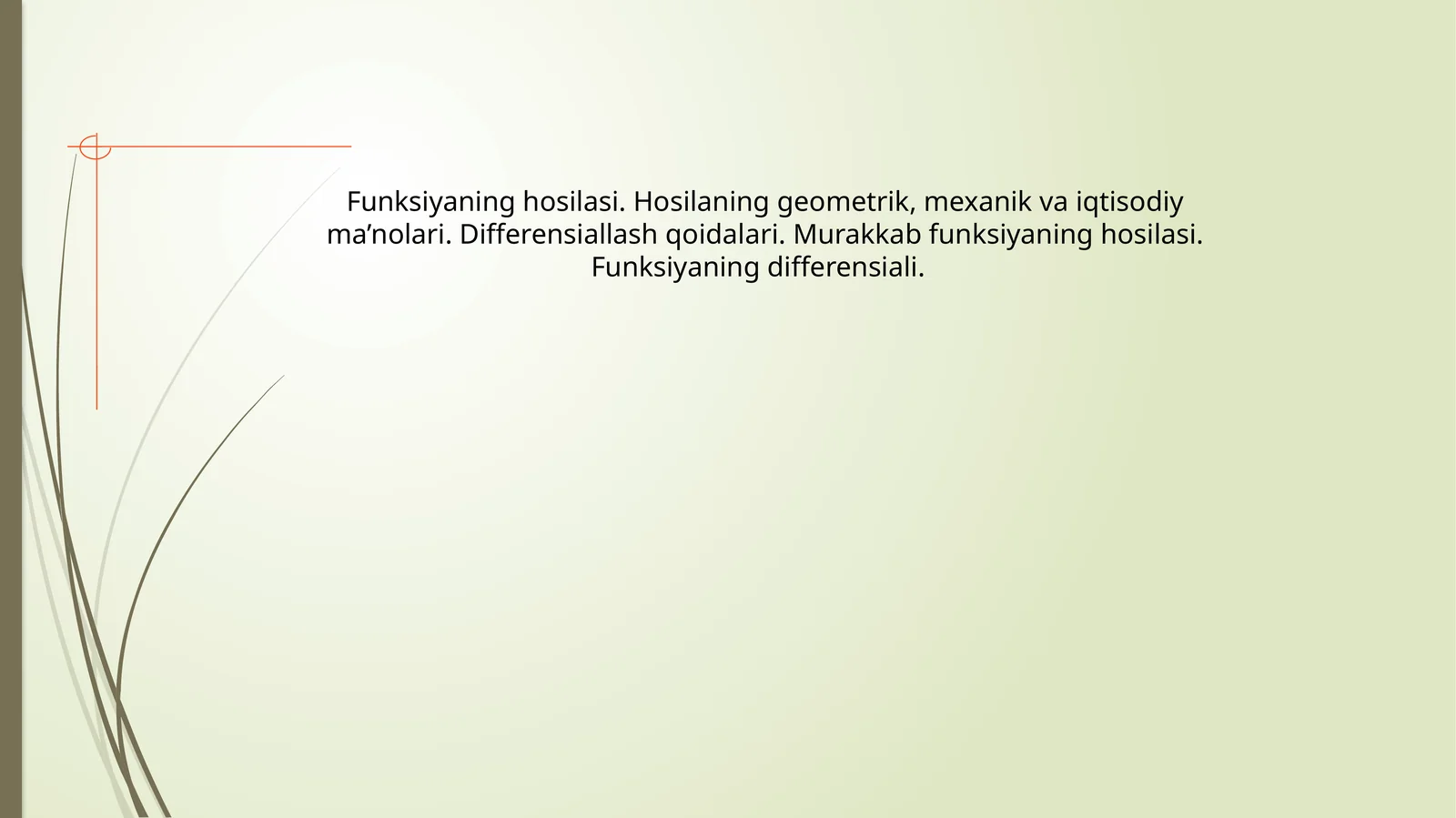 Funksiyaning hosilasi va differensiali