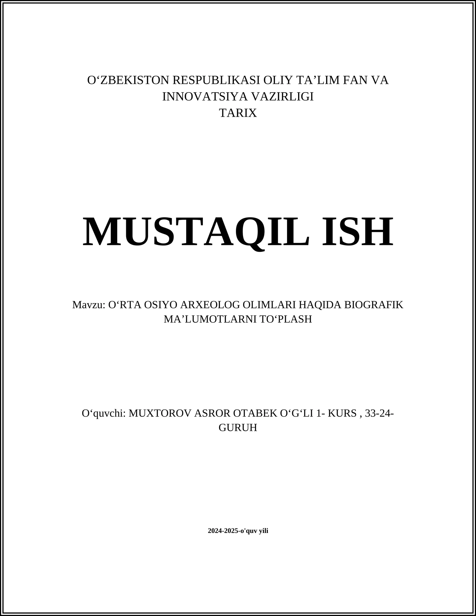 OʻRTA OSIYO ARXEOLOG OLIMLARI HAQIDA BIOGRAFIK MAʼLUMOTLARNI TOʻPLASH