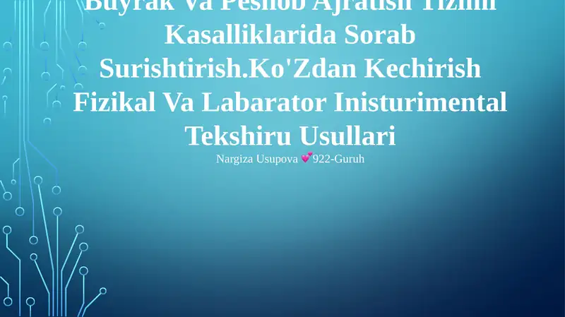 Buyrak Va Peshob Ajratish Tizimi Kasalliklarida Sorab Surishtirish
