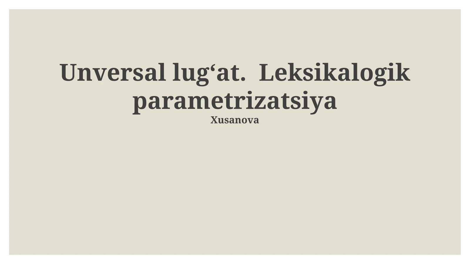 Unversal lug‘at. Leksikalogik parametrizatsiya