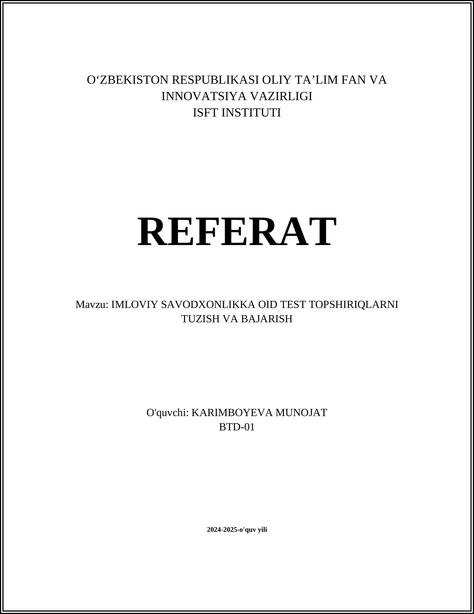 IMLOVIY SAVODXONLIKKA OID TEST TOPSHIRIQLARNI TUZISH VA BAJARISH