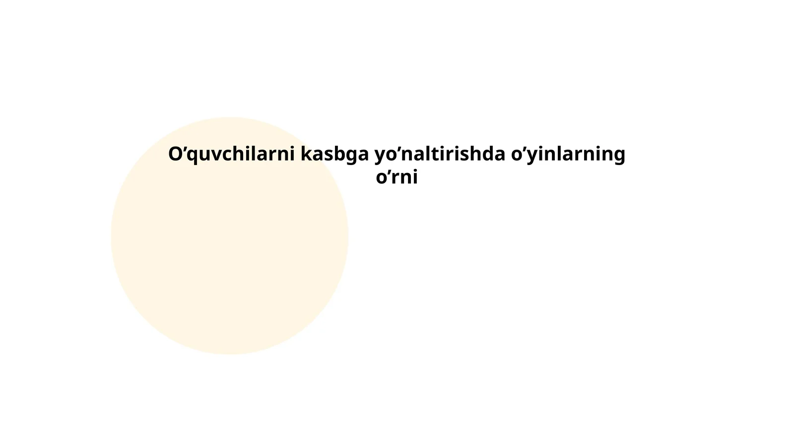 O’quvchilarni kasbga yo’naltirishda o’yinlarning o’rni