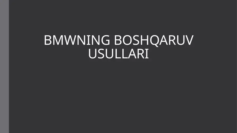 BMWNING BOSHQARUV USULLARI