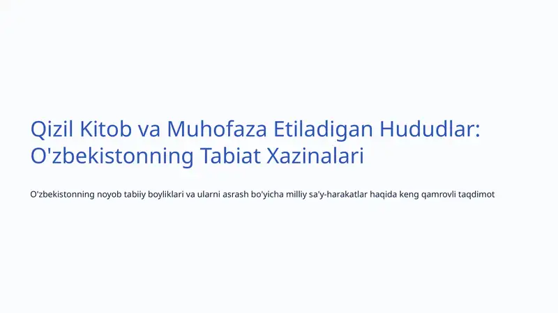 Qizil Kitob va Muhofaza Etiladigan Hududlar: O'zbekistonning Tabiat Xazinalari