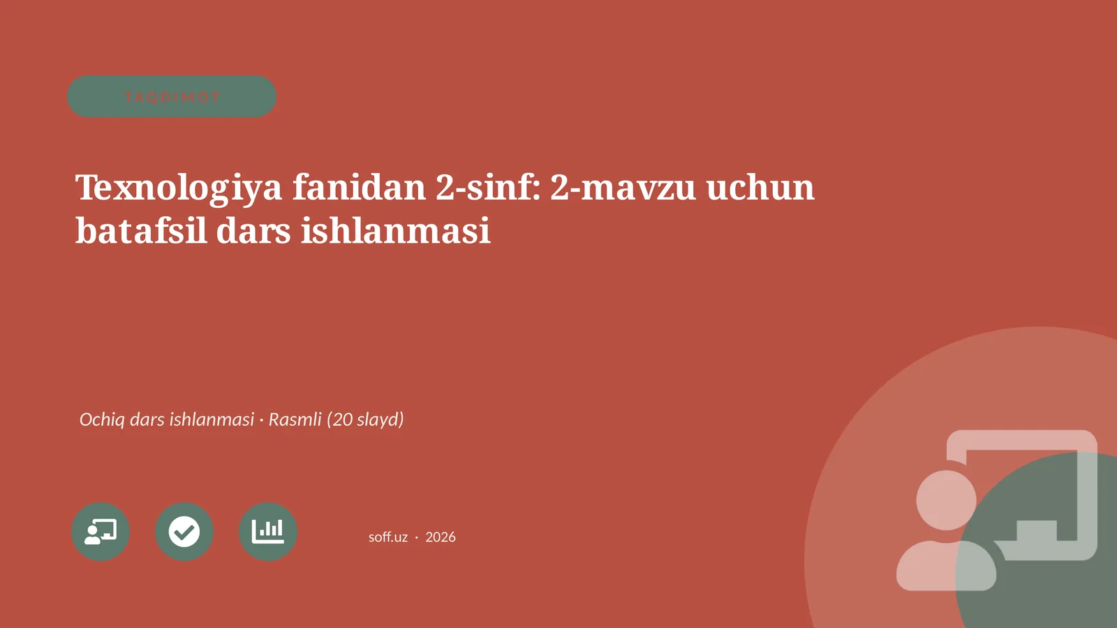 Texnologiya fanidan 2-sinf: 2-mavzu uchun batafsil dars ishlanmasi