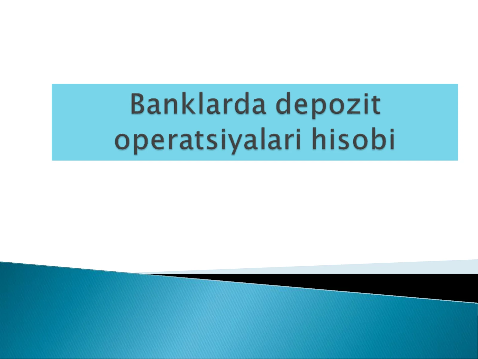 Depozit operatsiyalari hisobining tashkiletilishi