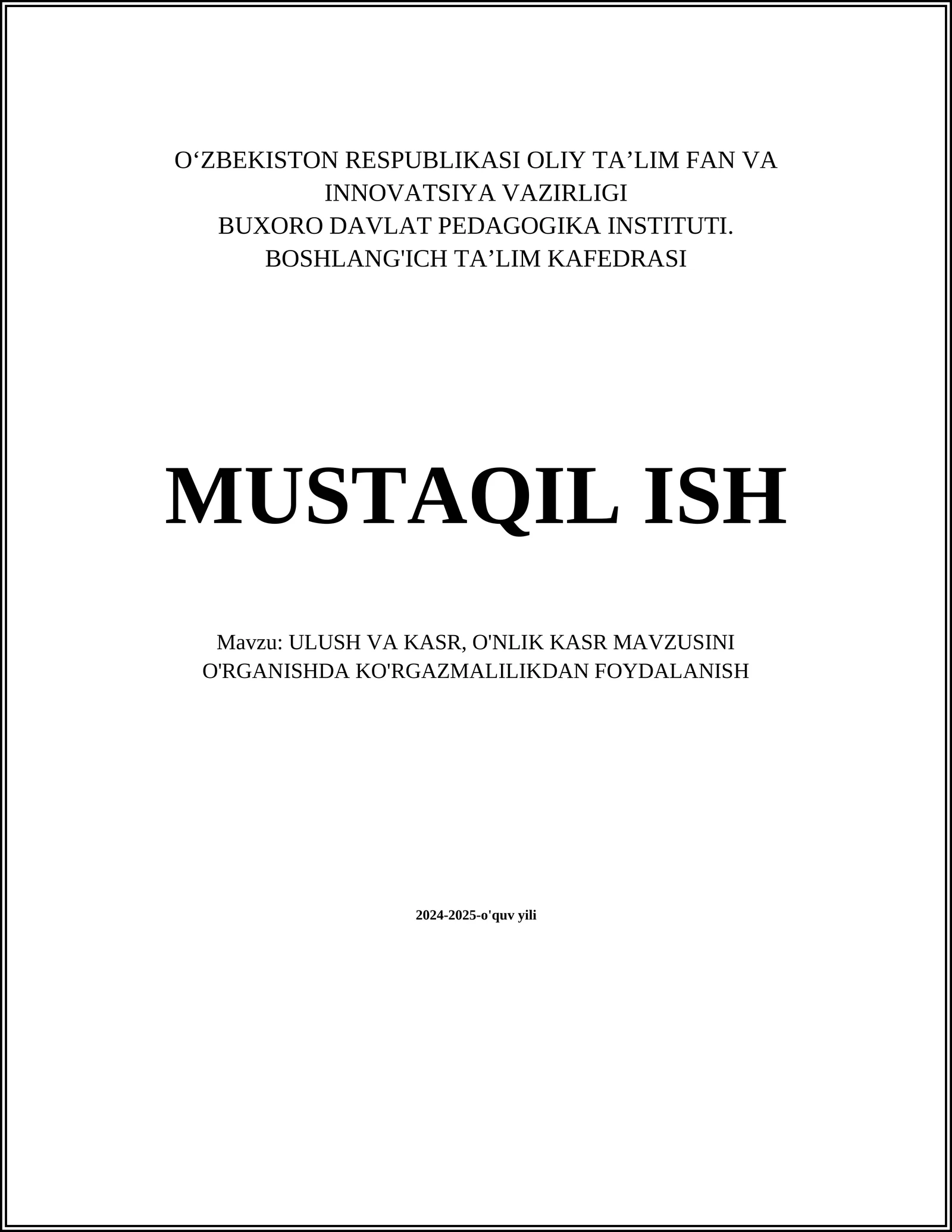 ULUSH VA KASR, O'NLIK KASR MAVZUSINI O'RGANISHDA KO'RGAZMALILIKDAN FOYDALANISH