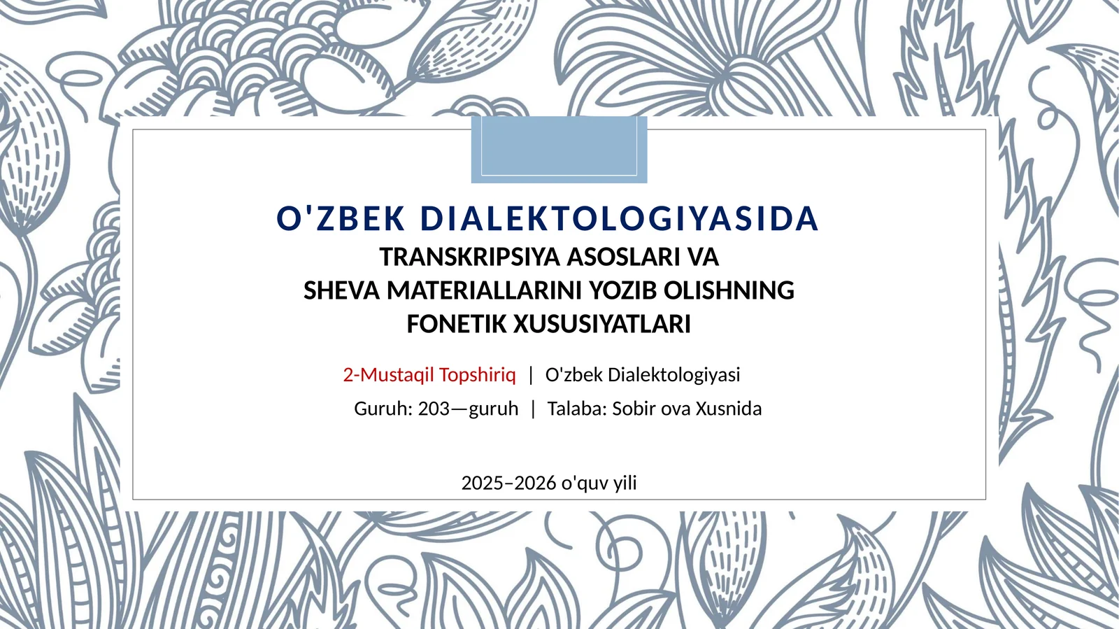 O'ZBEK DIALEKTOLOGIYASIDA TRANSKRIPSIYA ASOSLARI VA SHEVA MATERIALLARINI YOZIB OLISHNING FONETIK XUSUSIYATLARI