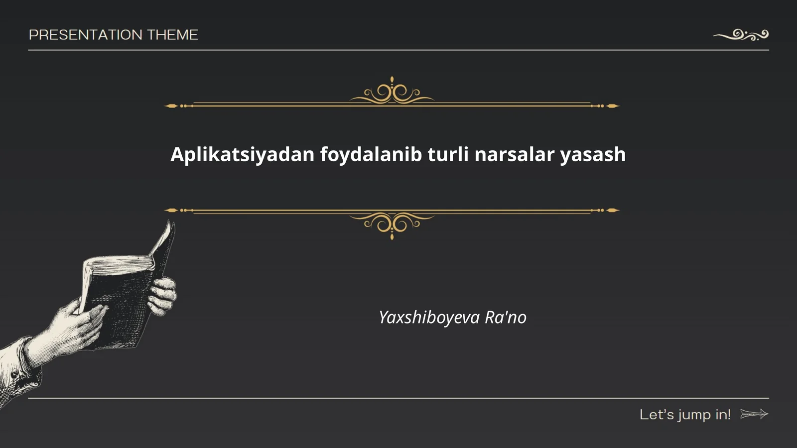 Aplikatsiyadan foydalanib turli narsalar yasash