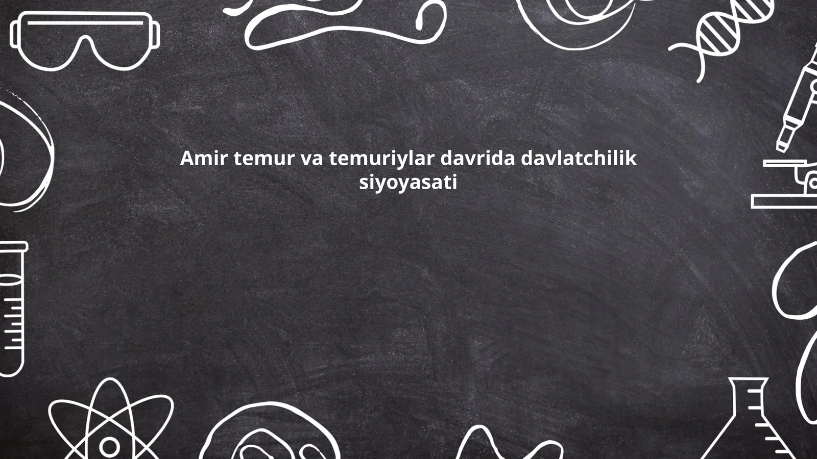 Amir temur va temuriylar davrida davlatchilik siyoyasati
