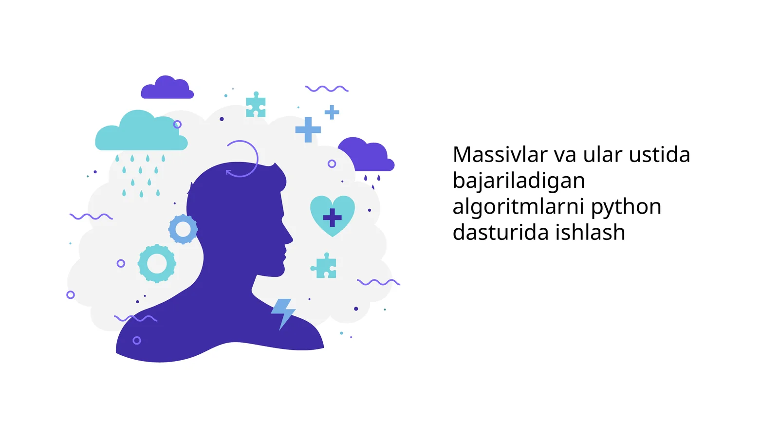 Massivlar va ular ustida bajariladigan algoritmlarni python dasturida ishlash