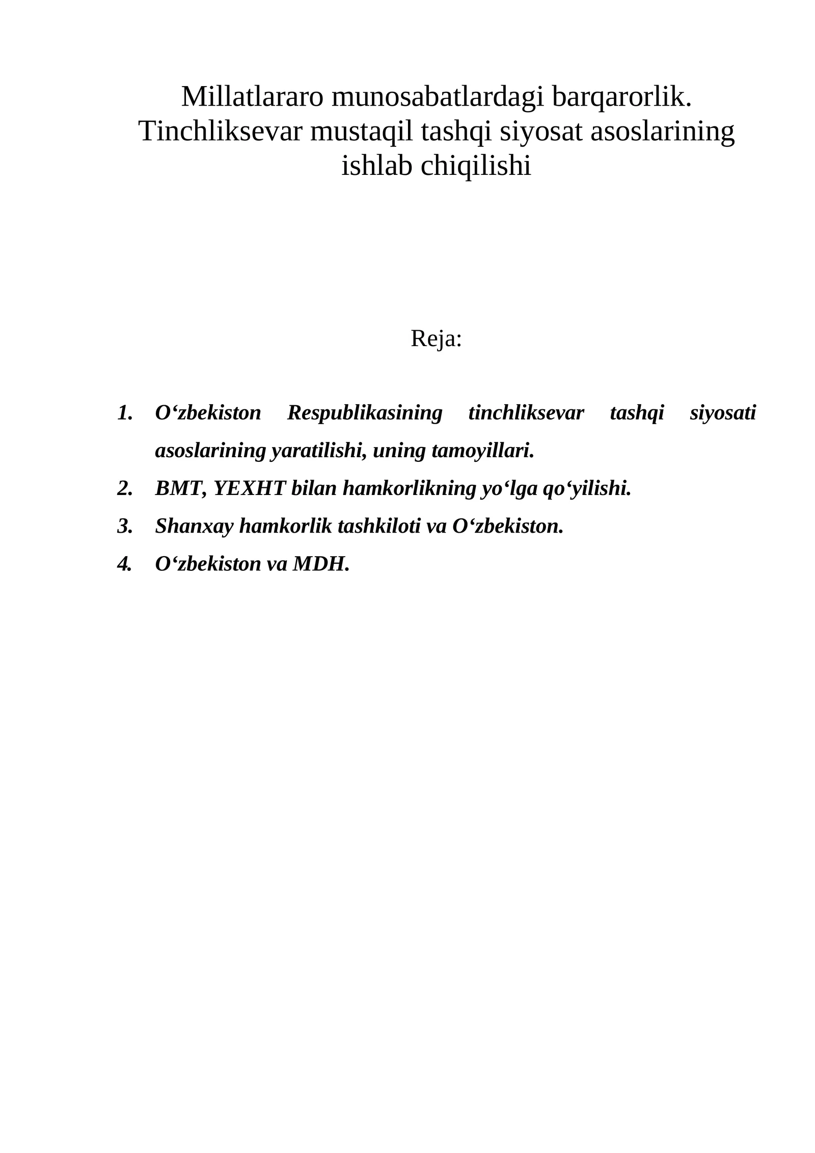 Millatlararo munosabatlardagi barqarorlik. Tinchliksevar mustaqil tashqi siyosat asoslarining ishlab chiqilishi