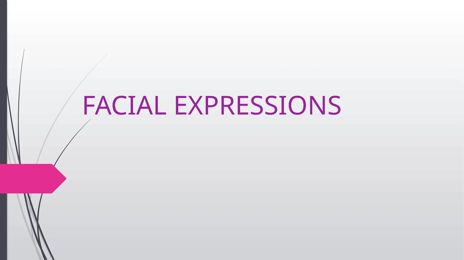 FACIAL EXPRESSIONS
