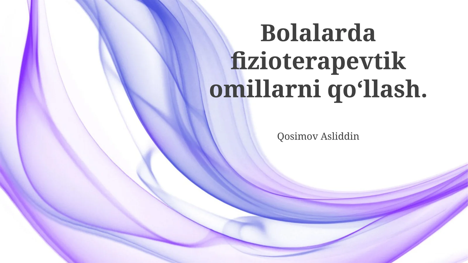Bolalarda fizioterapevtik omillarni qo‘llash