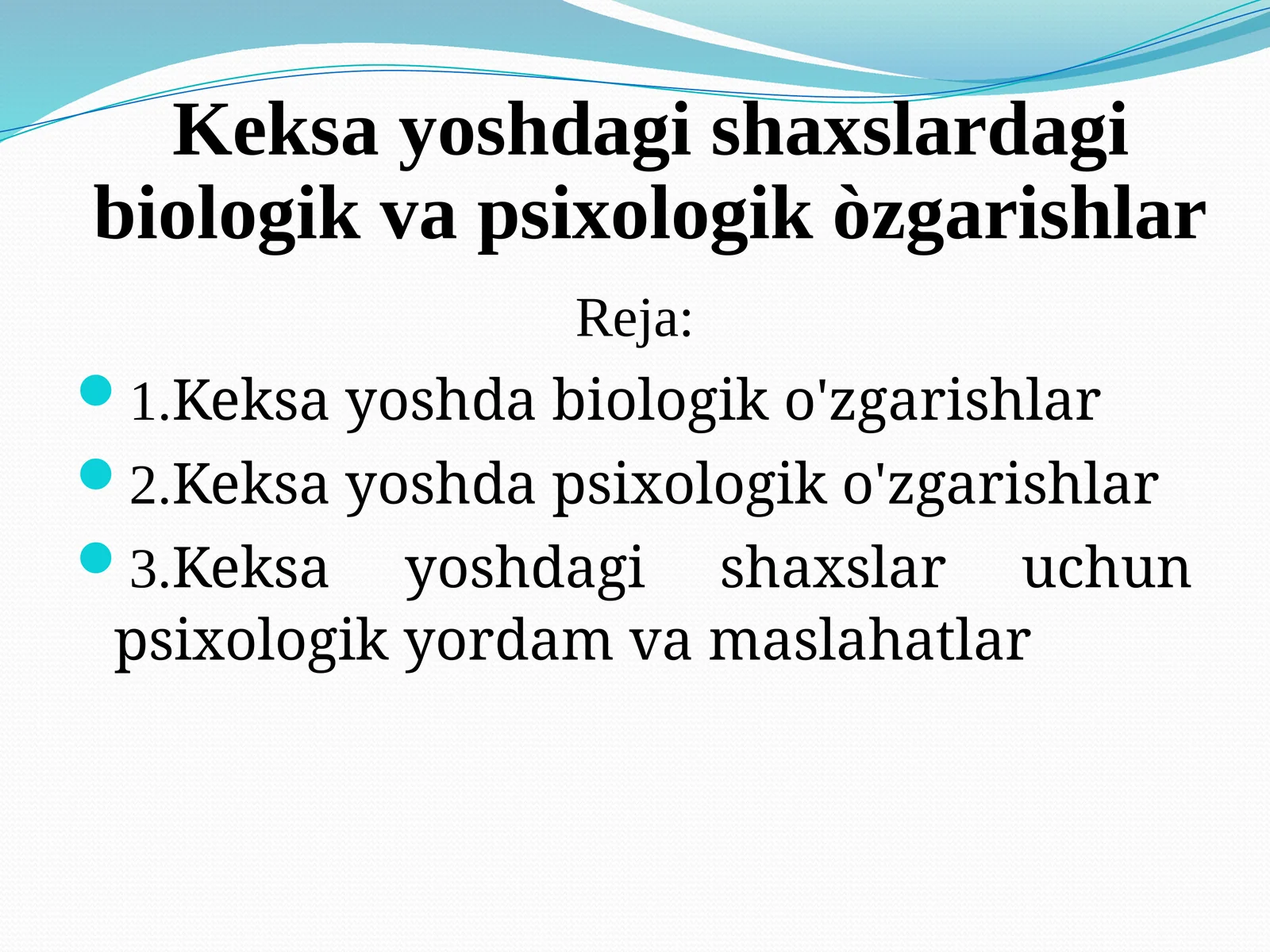 Keksayoshda biologik vapsixologik o'zgarishlar