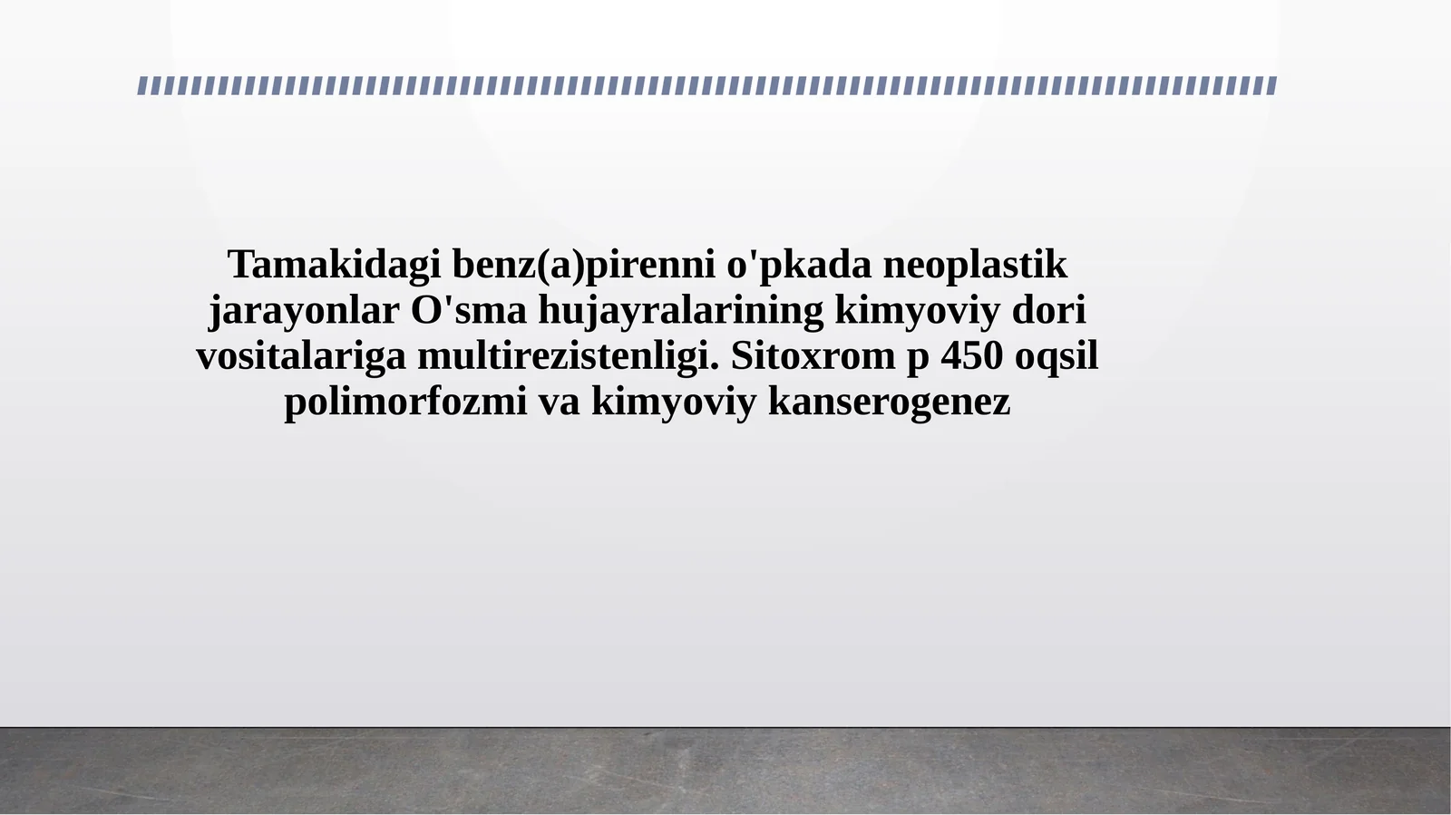 Tamakidagi benz(a)pirenni o'pkada neoplastik jarayonlar O'sma hujayralarining kimyoviy dori vositalariga multirezistenligi. Sitoxrom p 450 oqsil polimorfozmi va kimyoviy kanserogenez