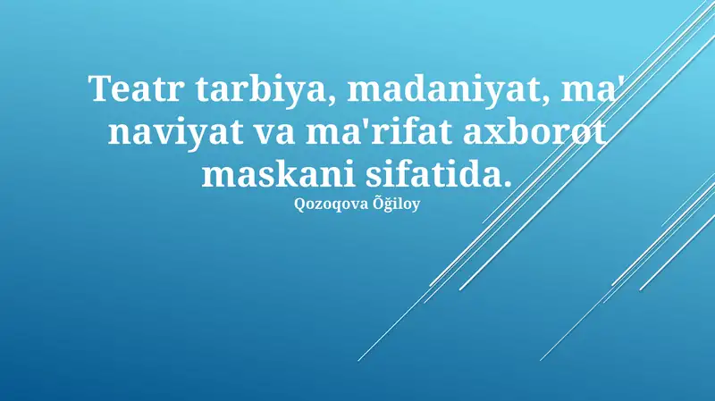 Teatr tarbiya, madaniyat, ma'naviyat va ma'rifat axborot maskani